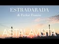 ESTRADARADA & Федор Фомин - Astalavista (С чистого листа)