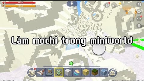 #miniworld Cách làm mochi đấm liên hoàn