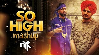 So High | DJ NYK Mashup | Sidhu Moose Wala ft. BYG BYRD