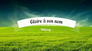 Video thumbnail of "Gloire à son nom - Anastasie - Hillsong"