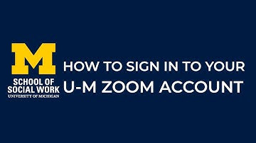 How to Sign in to Your U-M Zoom Account