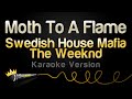 Swedish House Mafia, The Weeknd - Moth To A Flame (Karaoke Version)