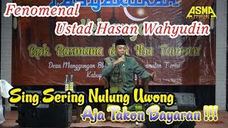 Ceramah Lucu Ustad Hasan Wahyudin 'Sing Sering Nulung wong Aja takon bayaran' 2019/2020