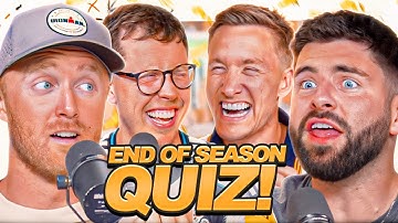 THE BIG END OF SEASON QUIZ!