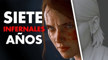 THE LAST OF US 2 and its 7 DISASTROUS years of development