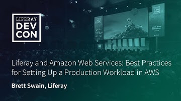Liferay and Amazon Web Services: Best Practices for Setting Up a Production Workload in AWS