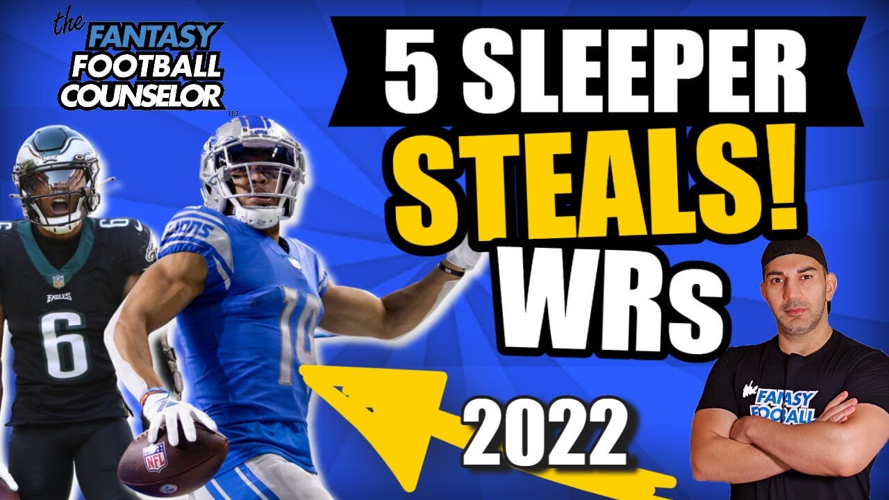 5 Sleeper Steals Fantasy Football WR Sleepers 2022 YouTube