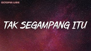 Anggi Marito - Tak Segampang Itu ( Lirik Lagu ) Mix 2023