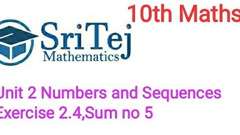10th Std Maths Unit 2 Numbers and Sequences Exercise 2.4 ,Sum no 5