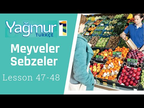 Learn Turkish Lesson 47 - 48 - Fruits and Vegetables - Meyveler ve Sebzeler