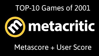 TOP-10 Games of 2001 by Metacritic