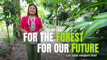 For The Forest, For Our Future: Let Local Wisdom Lead | Lourdes