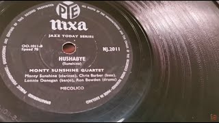 Hushabye ~ Monty Sunshine Quartet ~ Pye Nixa Jazz 78rpm ~ Chris Barber Lonnie Donegan Ron Bowden chords