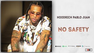Hoodrich Pablo Juan - No Safety
