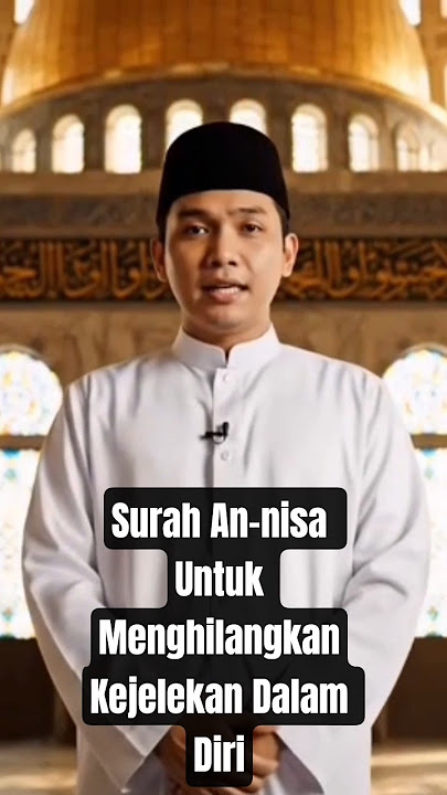 Amalan Surah An-nisa Untuk Menghilangkan Kejelekan Dalam Diri. #surahannisa #alquran #amalan