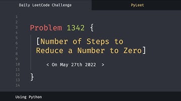 LeetCode Daily Challenge #1342 Number of Steps to Reduce a Number to Zero (May 27th 2022)