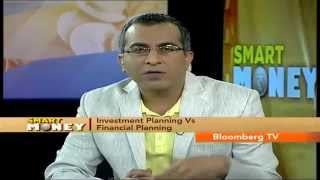Smart Money- Investment Planning Vs Financial Planning
