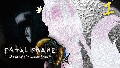 First time playing Fatal Frame: Mask of the Lunar Eclipse pt 1