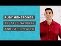 Ruby Gemstones | Treated Natural and Lab Created