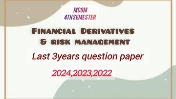 QUESTION PAPER തിരഞ്ഞു നടക്കേണ്ട!financial derivatives and risk management