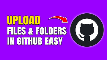 How To Upload Files & Folders in GitHub (Full Guide)