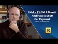 I Make $2,000 a Month And I Have a $600 Car Payment