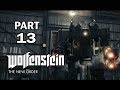 Wolfenstein: The New Order Walkthrough Part 13 - Unstoppable Robot (PS4 Gameplay Commentary)