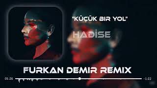 Hadise - Küçük Bir Yol ( Furkan Demir Remix ) |#TikTok Resimi