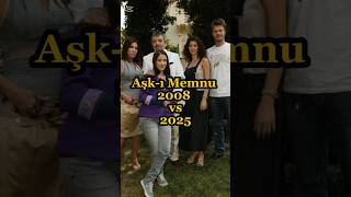 Aşk-I Memnu 2008 Vs 2025