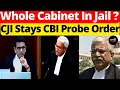Cji stays cbi probe order whole cabinet in jail lawchakra supremecourtofindia analysis