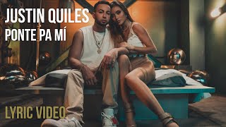 Justin Quiles – Ponte Pa Mí (LYRICS y LETRA) 100% ENGLISH translation