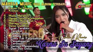 mahesa music full album terbaru 2023 || karna su sayang kisinan kalah materi madu merah ayu cantika