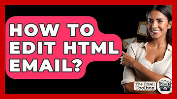 How To Edit HTML Email? - TheEmailToolbox.com