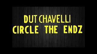 Dutchavelli   Circle The Endz Lyrics