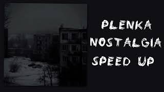 Plenka-Nostalgia(speed up)