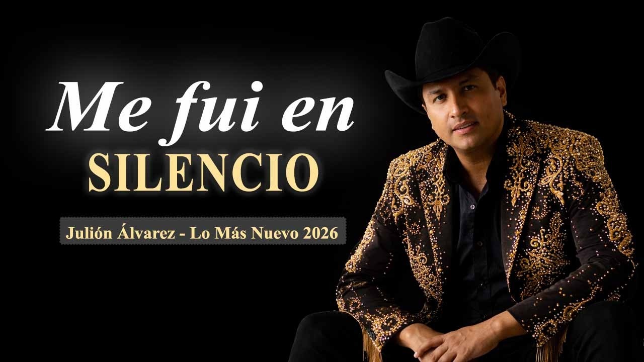 Me fui en Silencio - Julión Álvarez (Lo Más Nuevo 2026)#JuliónÁlvarez