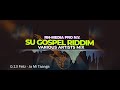Su gospel riddim remix prodrnmedia pro nv