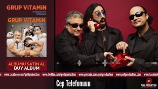 Grup Vitamin - Cep Telefonuuu Resimi