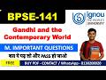 BPSE 141 Most Important Questions with Answers | Gandhi and the Contemporary World | IGNOU Exam