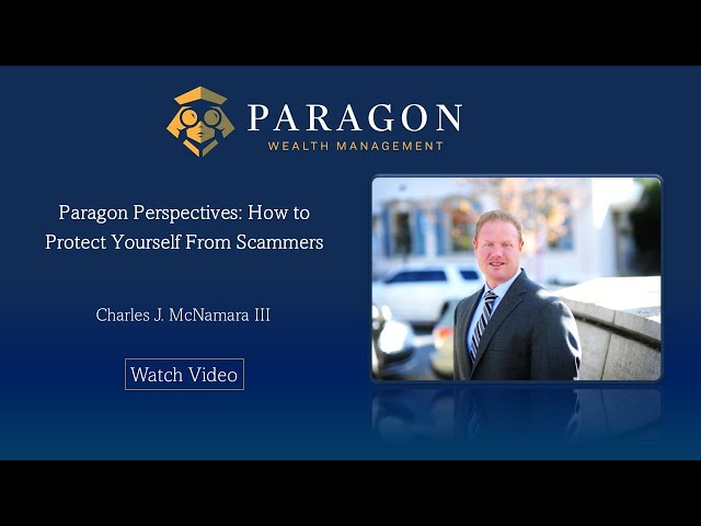 Paragon Perspectives: How to Protect Yourself from Scammers