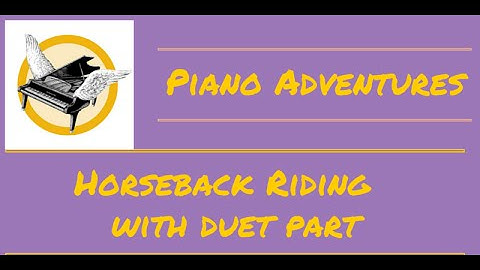Piano Tutorial:Horseback Riding with duet part - Piano Adventures Performance book primer level