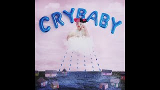 CryBaby - Melaniemartinez Full Album