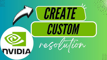 How to Create a Custom Resolution in NVIDIA Control Panel - Here