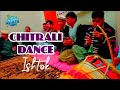 Chitrali new dance ishtok 2022  bazme chitral episode 17