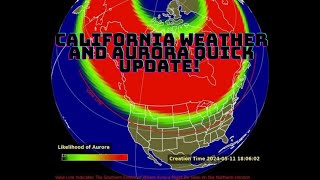 California Weather and Aurora Quick Update!