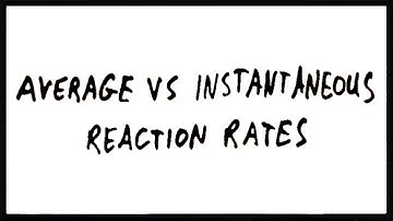 Average versus Instantaneous Reaction Rates