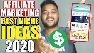 Affiliate Marketing Profitable Niche Ideas/Topics in 2020 for Beginners - Amazon Affiliate Marketing