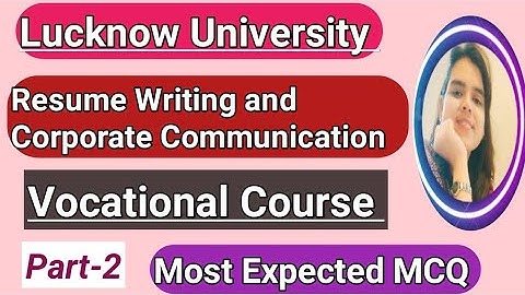 Resume writing and Corporate Communication|Most important MCQ|Vocational Courses|Lucknow University