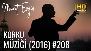 Murat Evgin - Korku Müziği | 2016  Resimi