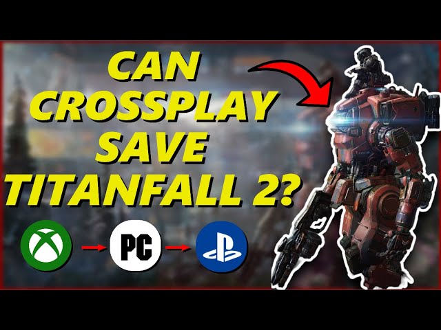 Is Titanfall 2 Crossplay? Exploring Cross-Platform Play In 2023